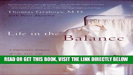 [Free Read] Life in the Balance: A Physician s Memoir of Life, Love, and Loss with Parkinson s