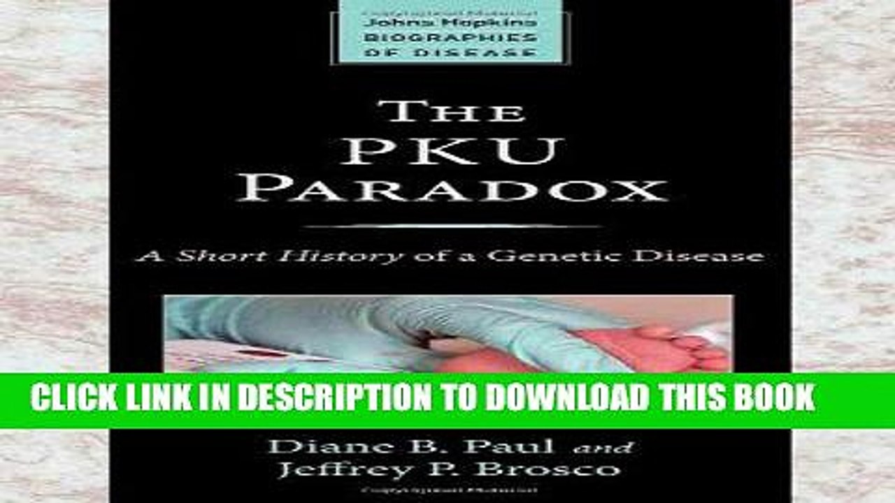 [Free Read] The PKU Paradox: A Short History of a Genetic Disease Free Online