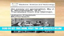 [Free Read] An Essay on Generation. by J. F. Blumenbach, M.D. ... Translated from the German. Full