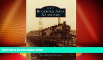 Choose Book Rockford Area Railroads (Images of Rail)