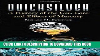 [Free Read] Quicksilver: A History of the Use, Lore and Effects of Mercury: Mercury in Popular