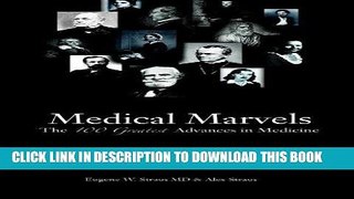 [Free Read] Medical Marvels: The 100 Greatest Advances in Medicine Full Online
