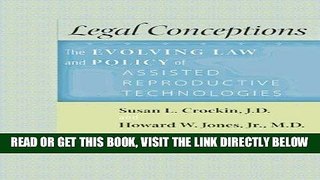 [Free Read] Legal Conceptions: The Evolving Law and Policy of Assisted Reproductive Technologies