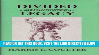 [Free Read] Divided Legacy, Volume I: The Patterns Emerge Hippocrates to Paracelsus Full Online