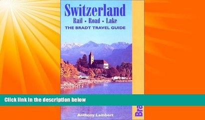 Enjoyed Read Switzerland: Rail, Road, Lake: The Bradt Travel Guide (Bradt Guides)