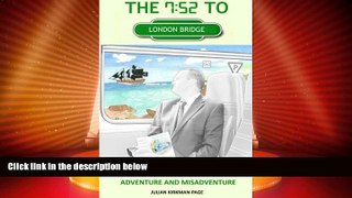 Popular Book The 7.52 to London Bridge