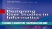 [Free Read] Designing User Studies in Informatics (Health Informatics) Free Online