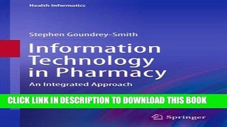 [Free Read] Information Technology in Pharmacy: An Integrated Approach (Health Informatics) Free