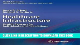 [Free Read] Healthcare Infrastructure: Health Systems for Individuals and Populations (Health