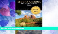 For you Sedona Arizona Red Rock Country Tour Guide Book: Your personal tour guide for Sedona