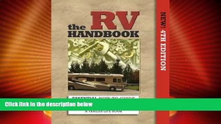 For you The RV Handbook: Essential How-To Guide for the RV Owner (Trailer Life)