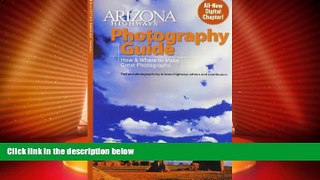 Choose Book Arizona Highways Photography Guide: How   Where to Make Great Pictures (Arizona