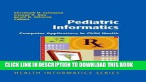 [Free Read] Pediatric Informatics: Computer Applications in Child Health (Health Informatics) Full