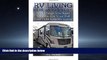 Enjoyed Read RV Living For Beginners: Vital Things You Need To Know For Your Full Time Debt-Free