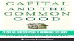 [Ebook] Capital and the Common Good: How Innovative Finance Is Tackling the World s Most Urgent