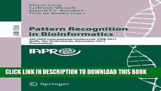 [Free Read] Pattern Recognition in Bioinformatics: 6th IAPR International Conference, PRIB 2011,