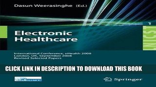 [Free Read] Electronic Healthcare: First International Conference, eHealth 2008, London, September