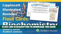 Read Now Lippincott Illustrated Reviews Flash Cards: Biochemistry (Lippincott Illustrated Reviews