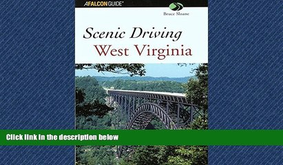 For you Scenic Driving West Virginia (Scenic Routes   Byways)