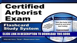 Read Now Certified Arborist Exam Flashcard Study System: Arborist Test Practice Questions   Review
