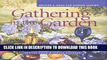 Read Now Gathering in the Garden: Recipes and Ideas for Garden Parties (Capital Lifestyles)