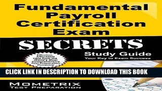 Read Now Fundamental Payroll Certification Exam Secrets Study Guide: FPC Test Review for the
