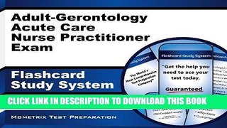 Read Now Adult-Gerontology Acute Care Nurse Practitioner Exam Flashcard Study System: NP Test
