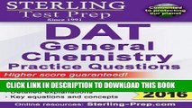 Read Now Sterling DAT General Chemistry Practice Questions: High Yield DAT General Chemistry