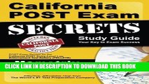 Read Now California POST Exam Secrets Study Guide: POST Exam Review for the California POST