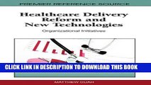 [Free Read] Healthcare Delivery Reform and New Technologies: Organizational Initiatives Free