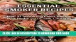 Read Now Smoker Recipes: Essential TOP 51 Smoking Meat Recipes that Will Make you Cook Like a Pro