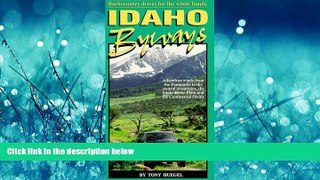 Choose Book Idaho Byways: Backcountry drives for the whole family (Backcountry Byways)