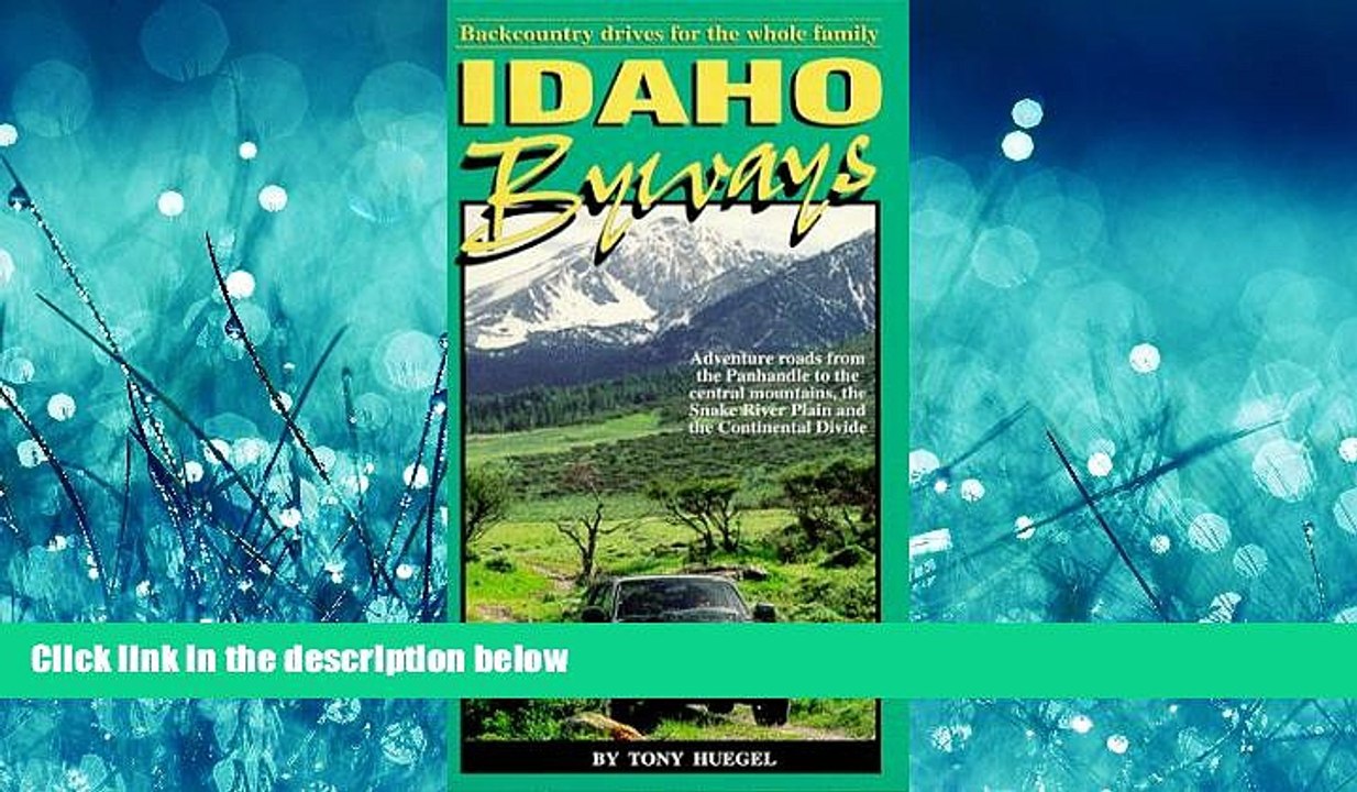 Choose Book Idaho Byways: Backcountry drives for the whole family (Backcountry Byways)