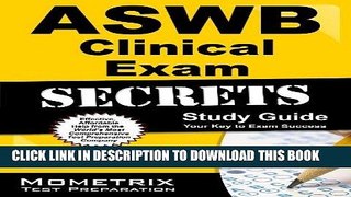 Read Now ASWB Clinical Exam Secrets Study Guide: ASWB Test Review for the Association of Social