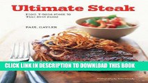 Read Now Ultimate Steak: From T-bone Steak to Thai Beef Salad Download Online
