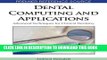 [Free Read] Dental Computing and Applications: Advanced Techniques for Clinical Dentistry Free