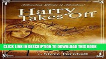 [Free Read] Harry Takes Off: Astounding Stories of Adventure Free Online