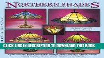 [Free Read] Northern Shades - 25 Full-Size Patterns for Stained Glass Lampshades Full Online