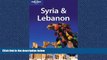 Enjoyed Read Lonely Planet Syria   Lebanon (Lonely Planet Syria and Lebanon) (Multi Country Travel