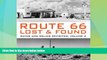 Enjoyed Read Route 66 Lost   Found: Ruins and Relics Revisited, Volume 2