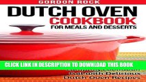 Read Now Dutch Oven Cookbook for Meals and Desserts: A Dutch Oven Camping Cookbook Full with