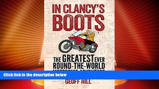 Choose Book In Clancy s Boots: The Greatest Ever Round-the-World Motorbike Adventure