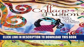 [BOOK] PDF Collage Fusion: Vibrant Wood and Fabric Art using Telamedera Techniques Collection BEST