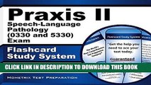 Read Now Praxis II Speech-Language Pathology (0330 and 5330) Exam Flashcard Study System: Praxis