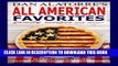 Read Now All American Favorites: 35 Delicious Family Recipes That Will Make You The Star Of The