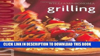 Read Now Williams-Sonoma: Grilling: Food Made Fast Download Book