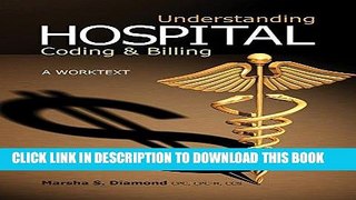 [Free Read] Understanding Hospital Coding and Billing: A Worktext (Book Only) Free Online