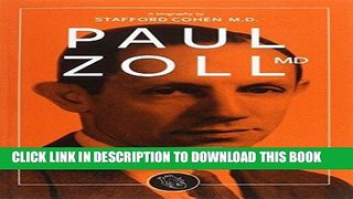 [Free Read] Paul Zoll MD; The Pioneer Whose Discoveries Prevent Sudden Death Full Online