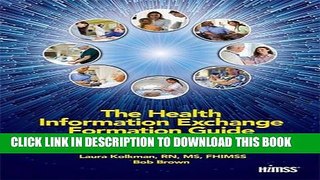 [Free Read] The Health Information Exchange Formation Guide: The Authoritative Guide for Planning