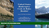 Big Deals  U.S. Bankruptcy Code   Rules Booklet (Black Line Edition)  Full Ebooks Best Seller